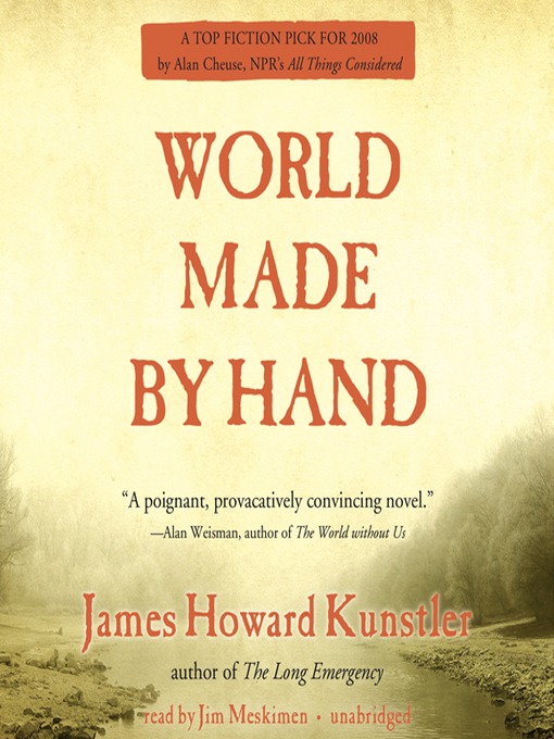 Title details for World Made by Hand by James Howard Kunstler - Available